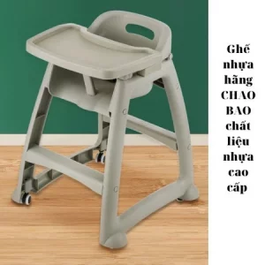 Ghế Trẻ Em Cho Nhà Hàng Khách Sạn, Ghế Nhựa Ăn Dặm Cho Bé Có Bàn Ăn hãng ChaoBao